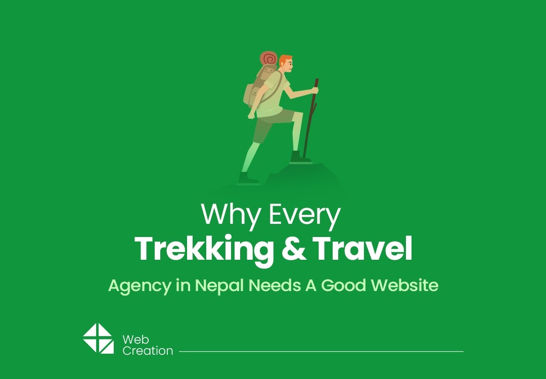 Why Every Trekking and Travel Agency in Nepal Needs a Good Website